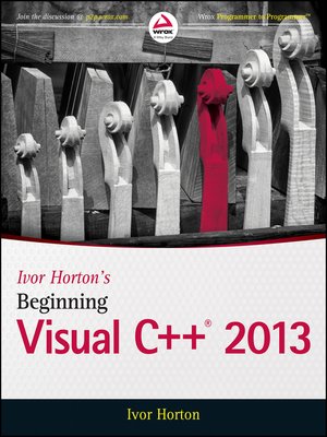 cover image of Ivor Horton's Beginning Visual C++ 2013